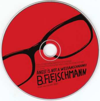 CD B. Fleischmann: Angst Is Not A Weltanschauung! DIGI 333307