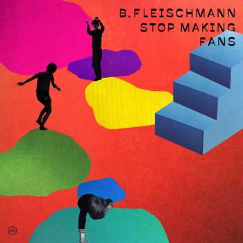 CD B. Fleischmann: Stop Making Fans 451268