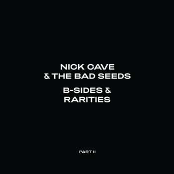 Album Nick Cave & The Bad Seeds: B-Sides & Rarities (Part II)