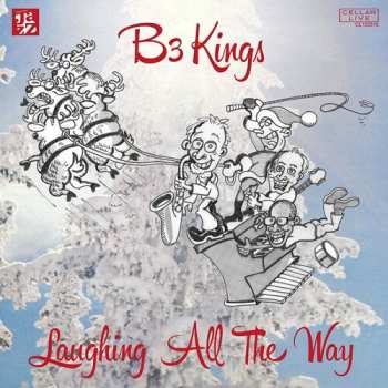 Album B3 Kings: Laughing All The Way