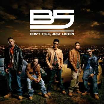 Album B5: Don't Talk, Just Listen