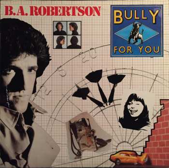 Album B. A. Robertson: Bully For You