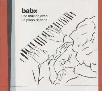 Album Babx: Une Maison Avec Un Piano Dedans
