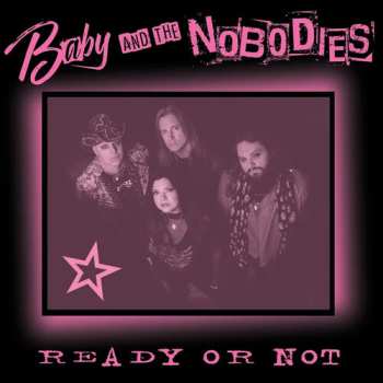 Album Baby And The Nobodies: Ready Or Not