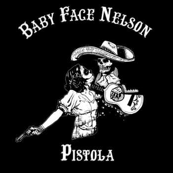 Album Baby Face Nelson: Pistola
