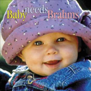 CD Baby Needs Brahms / Various: Baby Needs Brahms / Various