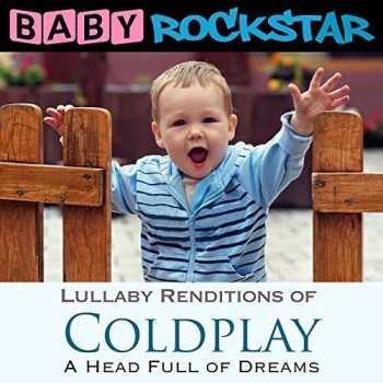 Album Baby Rockstar: Lullaby Renditions Of Coldplay - A Head Full Of Dreams