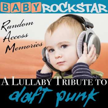 Baby Rockstar: Lullaby Renditions Of Daft Punk