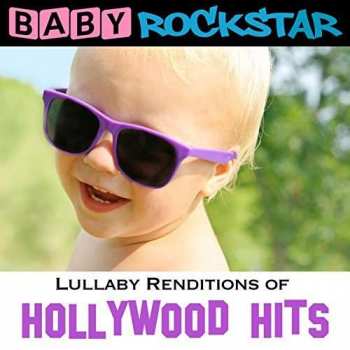 Album Baby Rockstar: Lullaby Renditions Of Hollywood Hits