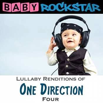 Baby Rockstar: One Direction Four: Lullaby Renditions