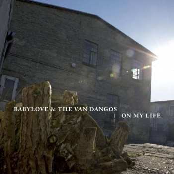 Album Babylove & The Van Dangos: On My Life