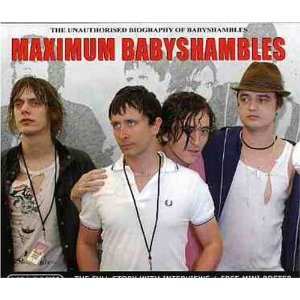 Album Babyshambles: Maximum Babyshambles (The Unauthorised Biography Of Babyshambles)