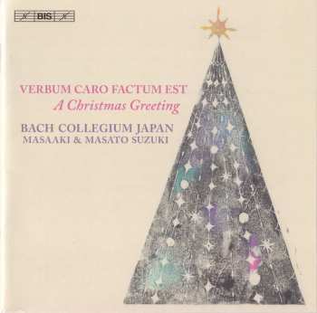 Album Bach Collegium Japan: Verbum Caro Factum Est (A Christmas Greeting)