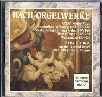 Orgelwerke = Organ Works Vol.1