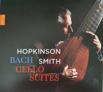 Album Johann Sebastian Bach: Hopkinson Smith Bach Cello Suites