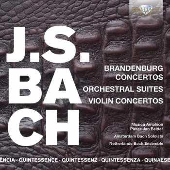 Album Johann Sebastian Bach: Brandenburg Concertos, Orchestral Suites, Violin Concertos