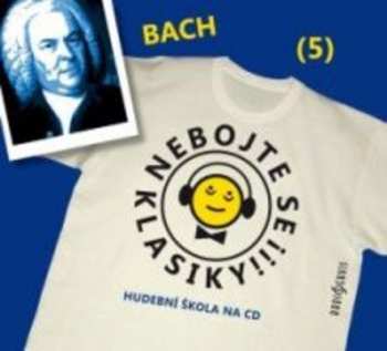 Album Vanda Hybnerová: Bach: Nebojte se klasiky! (5)