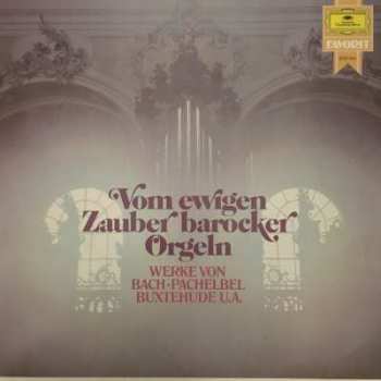 Album Johann Sebastian Bach: Vom Ewigen Zauber Barocker Orgeln