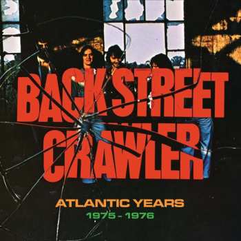 4CD Back Street Crawler: Atlantic Years 1975 - 1976 406294