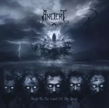 Ancient: Back To The Land Of The Dead