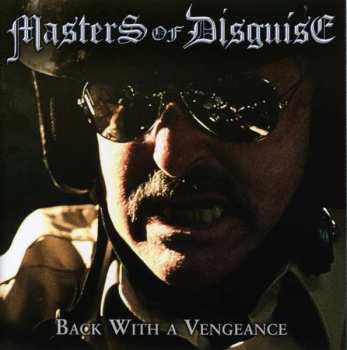 Album Masters Of Disguise: Back With A Vengeance