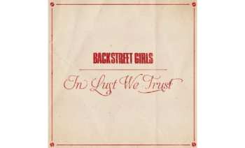 LP Backstreet Girls: In Lust We Trust LTD 483196
