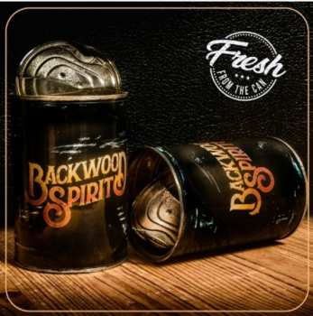 Album Backwood Spirit: Fresh From The Can