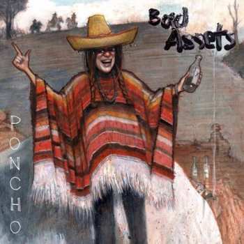 Album Bad Assets: Poncho