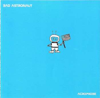 Album Bad Astronaut: Acrophobe