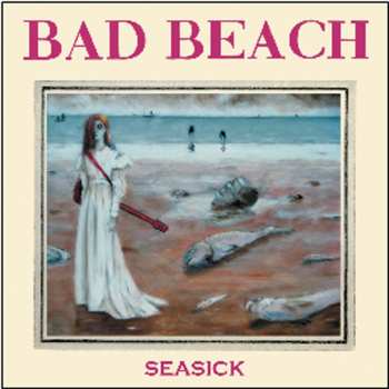Album Bad Beach: Seasick - Songs From The Deep