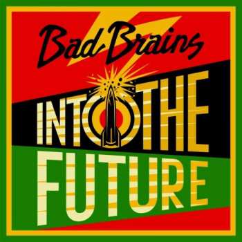 LP Bad Brains: Into The Future CLR 146480