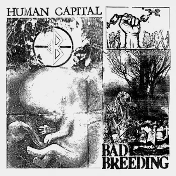 Bad Breeding: Human Capital