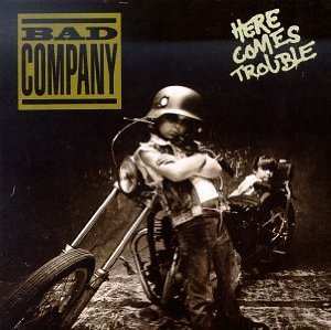 Album Bad Company: Here Comes Trouble