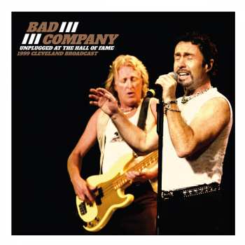 LP Bad Company: Unplugged At The Hall Of Fame 154523