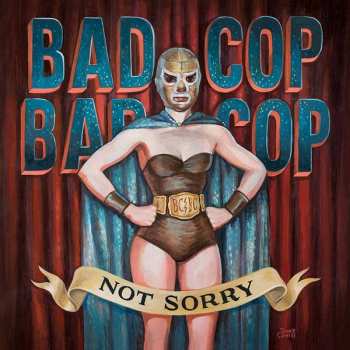 Album Bad Cop/Bad Cop: Not Sorry