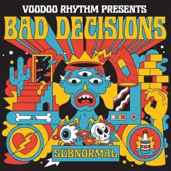Album Bad Decisions: Subnormal