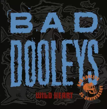 Bad Dooleys: Wild Heart