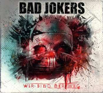CD Bad Jokers: Wir Sind Der Weg DIGI 475819