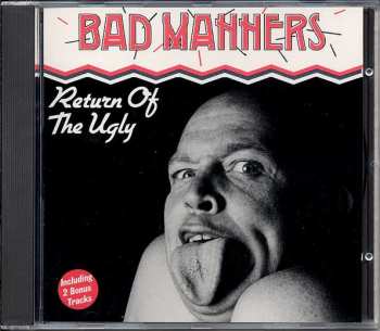 CD Bad Manners: Return Of The Ugly 486784