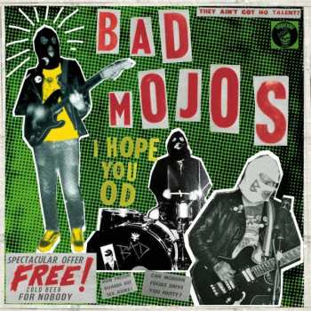 Album Bad Mojos: I Hope You Od