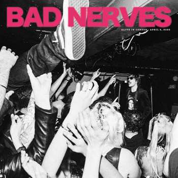 Album Bad Nerves: Alive in London