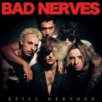 Album Bad Nerves: Still Nervous