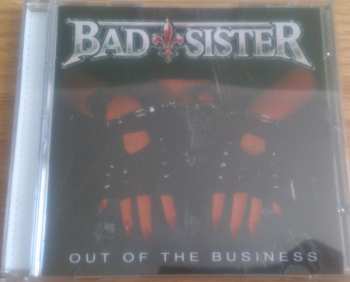 Album Bad Sister: Out Of The Business