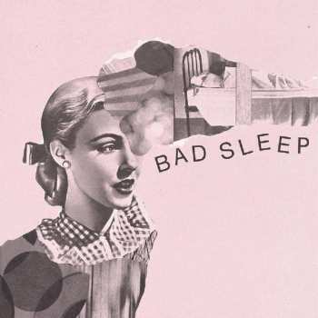 Album Bad Sleep: Bad Sleep