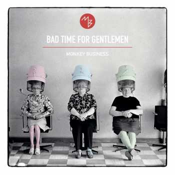 CD Monkey Business: Bad Time For Gentlemen 3454
