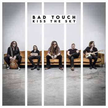 Album Bad Touch: Kiss The Sky