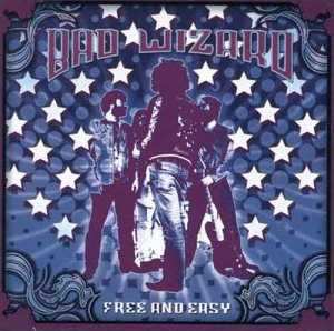 Album Bad Wizard: Free And Easy