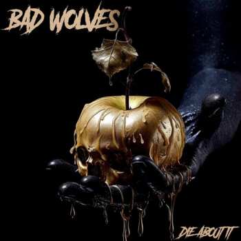 LP Bad Wolves: Die About It  CLR | LTD