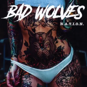 Bad Wolves: N.A.T.I.O.N.