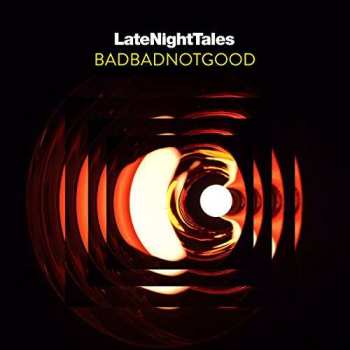 Album BadBadNotGood: LateNightTales